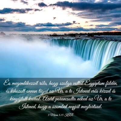 Picture 03 - 5 Mózes 5:15 KAR - És megemlékezzél róla, hogy szolga voltál - Bible Verse Picture