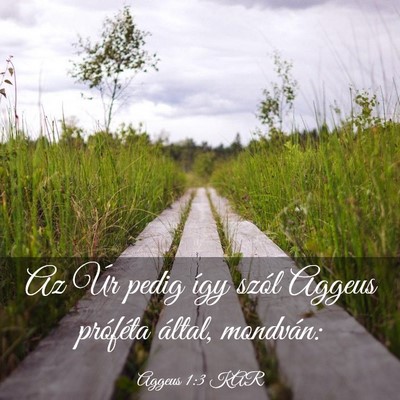 Picture 03 - Aggeus 1:3 KAR - Az Úr pedig így szól Aggeus próféta által, - Bible Verse Picture