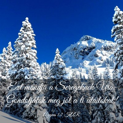 Picture 03 - Aggeus 1:7 KAR - Ezt mondja a Seregeknek Ura: Gondoljátok meg - Bible Verse Picture