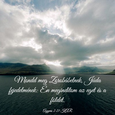 Picture 03 - Aggeus 2:21 KAR - Mondd meg Zorobábelnek, Júda fejedelmének: Én - Bible Verse Picture