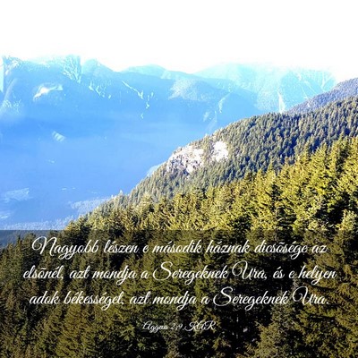 Picture 03 - Aggeus 2:9 KAR - Nagyobb lészen e második háznak dicsõsége az - Bible Verse Picture