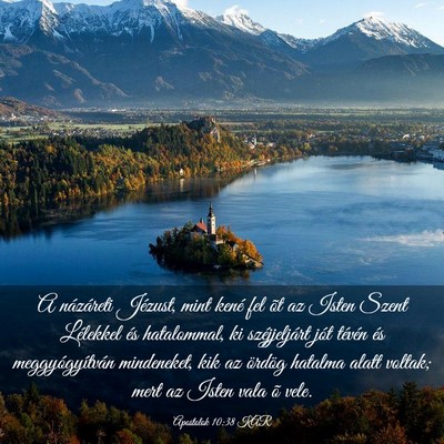 Picture 03 - Apostolok 10:38 KAR - A názáreti Jézust, mint kené fel õt az Isten - Bible Verse Picture