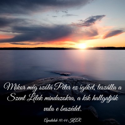 Picture 03 - Apostolok 10:44 KAR - Mikor még szólá Péter ez ígéket, leszálla - Bible Verse Picture