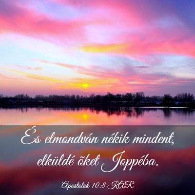 Picture 03 - Apostolok 10:8 KAR - És elmondván nékik mindent, elküldé õket - Bible Verse Picture
