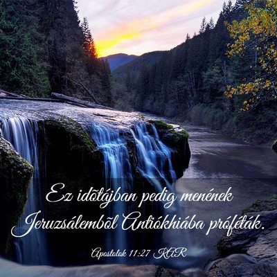 Picture 03 - Apostolok 11:27 KAR - Ez idõtájban pedig menének Jeruzsálembõl - Bible Verse Picture