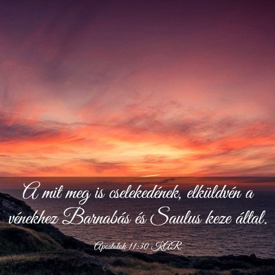 Picture 03 - Apostolok 11:30 KAR - A mit meg is cselekedének, elküldvén a - Bible Verse Picture