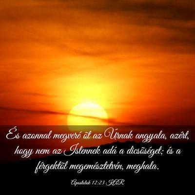 Picture 03 - Apostolok 12:23 KAR - És azonnal megveré õt az Úrnak angyala, - Bible Verse Picture
