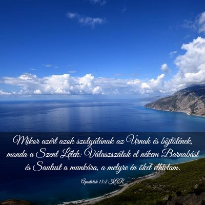 Picture 03 - Apostolok 13:2 KAR - Mikor azért azok szolgálának az Úrnak és - Bible Verse Picture