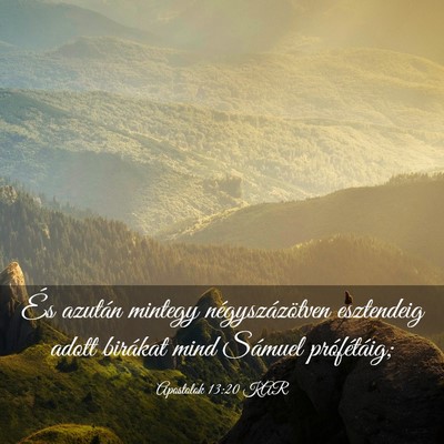 Picture 03 - Apostolok 13:20 KAR - És azután mintegy négyszázötven esztendeig - Bible Verse Picture