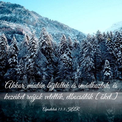 Picture 03 - Apostolok 13:3 KAR - Akkor, miután bõjtöltek és imádkoztak, és - Bible Verse Picture