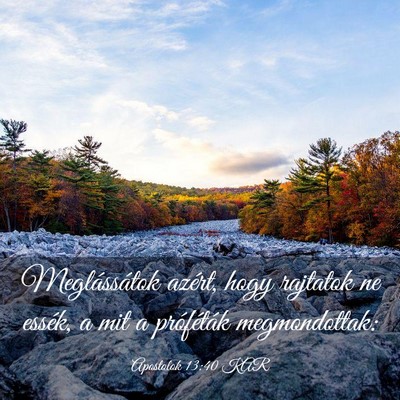 Picture 03 - Apostolok 13:40 KAR - Meglássátok azért, hogy rajtatok ne essék, a - Bible Verse Picture