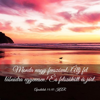 Picture 03 - Apostolok 14:10 KAR - Monda nagy fenszóval: Állj fel lábaidra - Bible Verse Picture