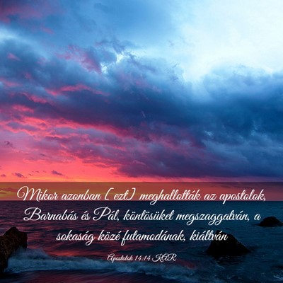 Picture 03 - Apostolok 14:14 KAR - Mikor azonban [ezt] meghallották az apostolok, - Bible Verse Picture