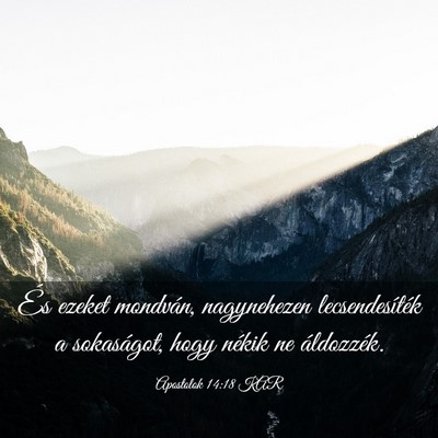 Picture 03 - Apostolok 14:18 KAR - És ezeket mondván, nagynehezen lecsendesíték - Bible Verse Picture