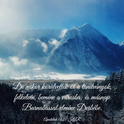Picture 03 - Apostolok 14:20 KAR - De mikor körülvették õt a tanítványok, - Bible Verse Picture