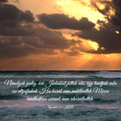 Picture 03 - Apostolok 15:1 KAR - Némelyek pedig, kik Júdeából jöttek alá, - Bible Verse Picture