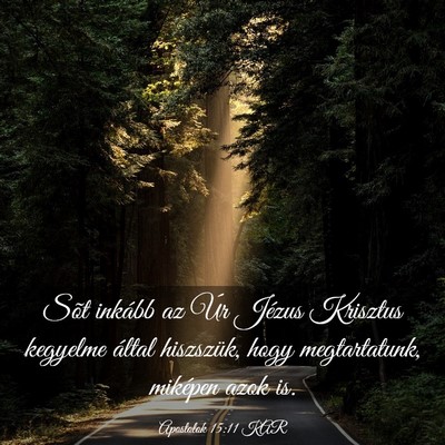 Picture 03 - Apostolok 15:11 KAR - Sõt inkább az Úr Jézus Krisztus kegyelme - Bible Verse Picture