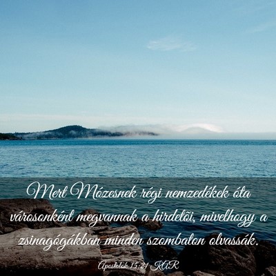 Picture 03 - Apostolok 15:21 KAR - Mert Mózesnek régi nemzedékek óta - Bible Verse Picture