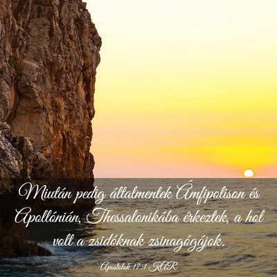 Picture 03 - Apostolok 17:1 KAR - Miután pedig általmentek Ámfipolison és - Bible Verse Picture