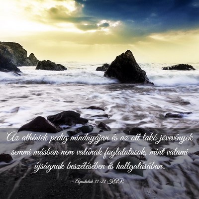 Picture 03 - Apostolok 17:21 KAR - Az athéniek pedig mindnyájan és az ott lakó - Bible Verse Picture