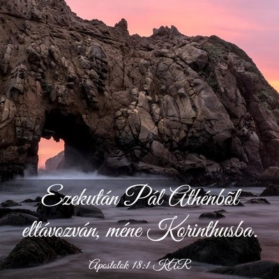 Picture 03 - Apostolok 18:1 KAR - Ezekután Pál Athénbõl eltávozván, méne - Bible Verse Picture