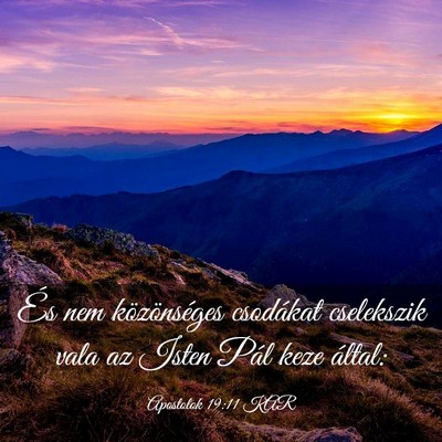 Picture 03 - Apostolok 19:11 KAR - És nem közönséges csodákat cselekszik vala - Bible Verse Picture