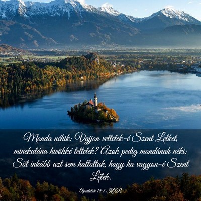 Picture 03 - Apostolok 19:2 KAR - Monda nékik: Vajjon vettetek-é Szent Lelket, - Bible Verse Picture