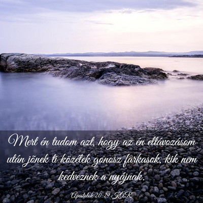 Picture 03 - Apostolok 20:29 KAR - Mert én tudom azt, hogy az én eltávozásom - Bible Verse Picture