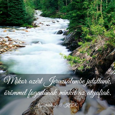 Picture 03 - Apostolok 21:17 KAR - Mikor azért Jeruzsálembe jutottunk, örömmel - Bible Verse Picture