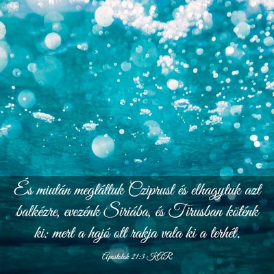 Picture 03 - Apostolok 21:3 KAR - És miután megláttuk Cziprust és elhagytuk azt - Bible Verse Picture