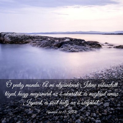 Picture 03 - Apostolok 22:14 KAR - Õ pedig monda: A mi atyáinknak Istene - Bible Verse Picture