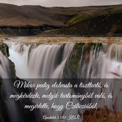 Picture 03 - Apostolok 23:34 KAR - Mikor pedig elolvasta a tiszttartó, és - Bible Verse Picture