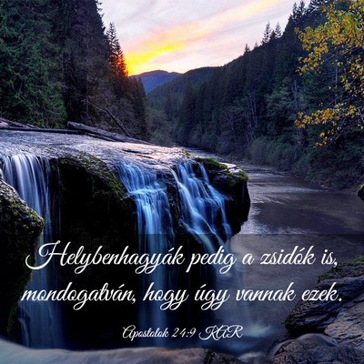 Picture 03 - Apostolok 24:9 KAR - Helybenhagyák pedig a zsidók is, mondogatván, - Bible Verse Picture