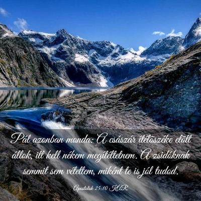 Picture 03 - Apostolok 25:10 KAR - Pál azonban monda: A császár ítélõszéke - Bible Verse Picture