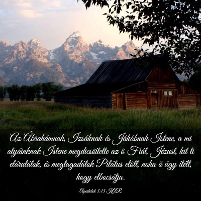 Picture 03 - Apostolok 3:13 KAR - Az Ábrahámnak, Izsáknak és Jákóbnak Istene, - Bible Verse Picture