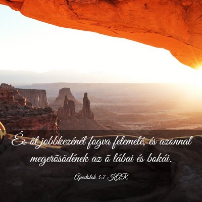 Picture 03 - Apostolok 3:7 KAR - És õt jobbkezénél fogva felemelé, és - Bible Verse Picture