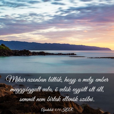 Picture 03 - Apostolok 4:14 KAR - Mikor azonban látták, hogy a mely ember - Bible Verse Picture