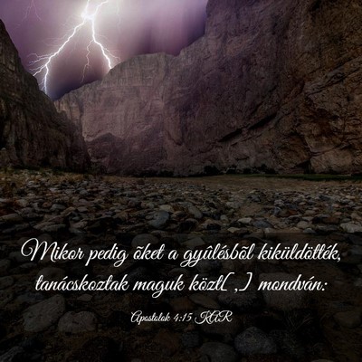 Picture 03 - Apostolok 4:15 KAR - Mikor pedig õket a gyûlésbõl kiküldötték, - Bible Verse Picture