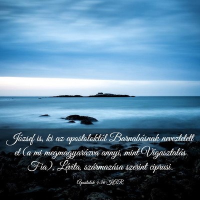 Picture 03 - Apostolok 4:36 KAR - József is, ki az apostoloktól Barnabásnak - Bible Verse Picture