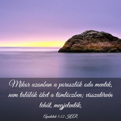 Picture 03 - Apostolok 5:22 KAR - Mikor azonban a poroszlók oda mentek, nem - Bible Verse Picture