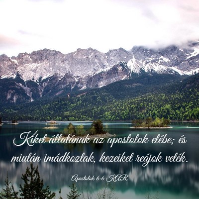 Picture 03 - Apostolok 6:6 KAR - Kiket állatának az apostolok elébe; és - Bible Verse Picture