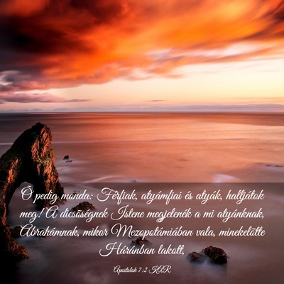 Picture 03 - Apostolok 7:2 KAR - Õ pedig monda: Férfiak, atyámfiai és atyák, - Bible Verse Picture