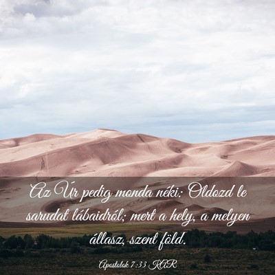 Picture 03 - Apostolok 7:33 KAR - Az Úr pedig monda néki: Oldozd le sarudat - Bible Verse Picture
