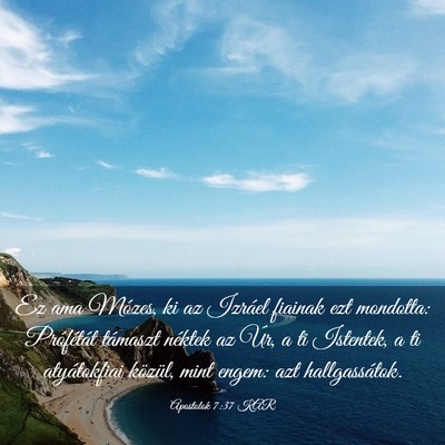 Picture 03 - Apostolok 7:37 KAR - Ez ama Mózes, ki az Izráel fiainak ezt - Bible Verse Picture