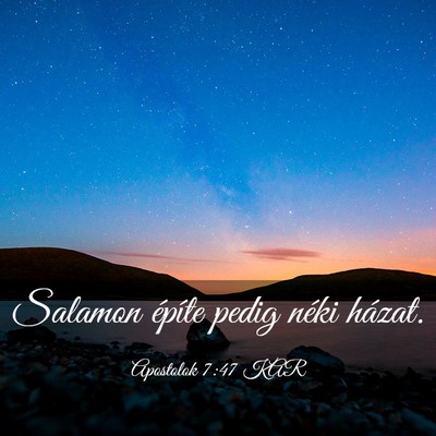 Picture 03 - Apostolok 7:47 KAR - Salamon építe pedig néki - Bible Verse Picture