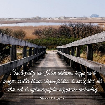 Picture 03 - Apostolok 7:6 KAR - Szólt pedig az Isten akképen, hogy az õ magva - Bible Verse Picture