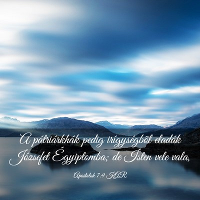Picture 03 - Apostolok 7:9 KAR - A pátriárkhák pedig irígységbõl eladák - Bible Verse Picture