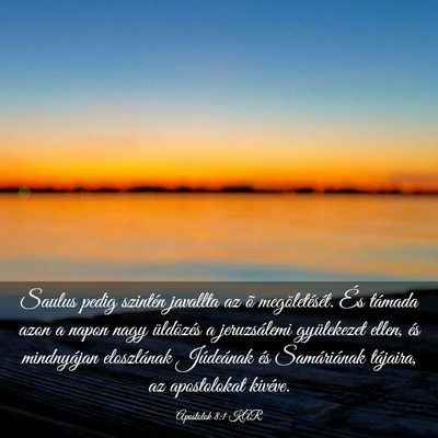 Picture 03 - Apostolok 8:1 KAR - Saulus pedig szintén javallta az õ - Bible Verse Picture