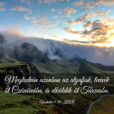 Picture 03 - Apostolok 9:30 KAR - Megtudván azonban az atyafiak, levivék õt - Bible Verse Picture