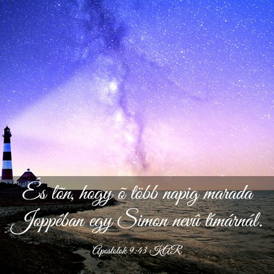 Picture 03 - Apostolok 9:43 KAR - És lõn, hogy õ több napig marada Joppéban - Bible Verse Picture